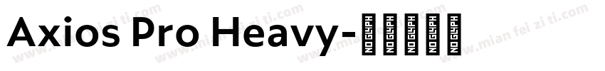 Axios Pro Heavy字体转换